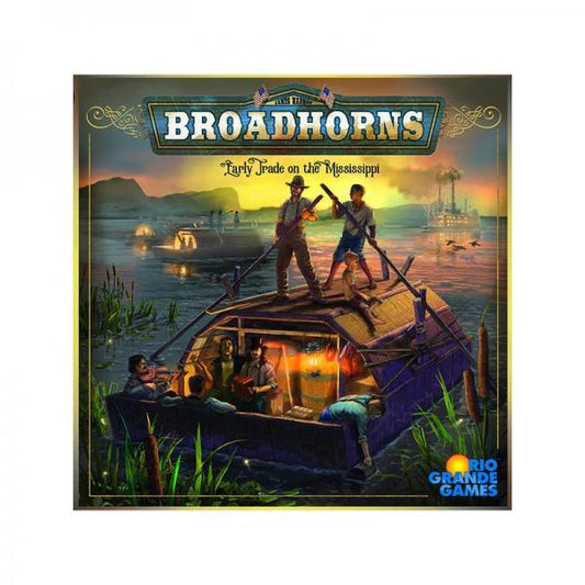 Broadhorns! Board Game – Early Trade on the Mississippi